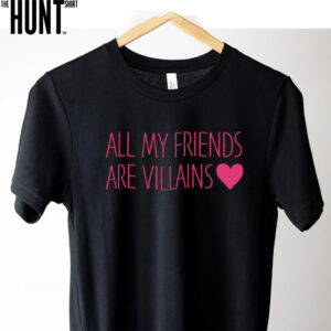 Blumhouse all my friends are villains Valentine’s shirt