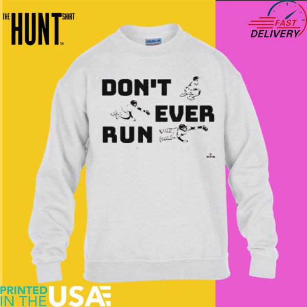 Adley Rutschman Don’t Ever Run Shirt