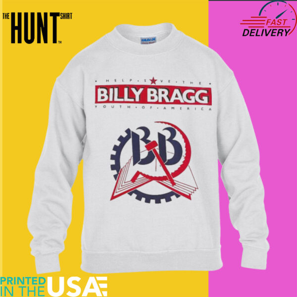 Billy Bragg Help Save The Youth Of America T shirts