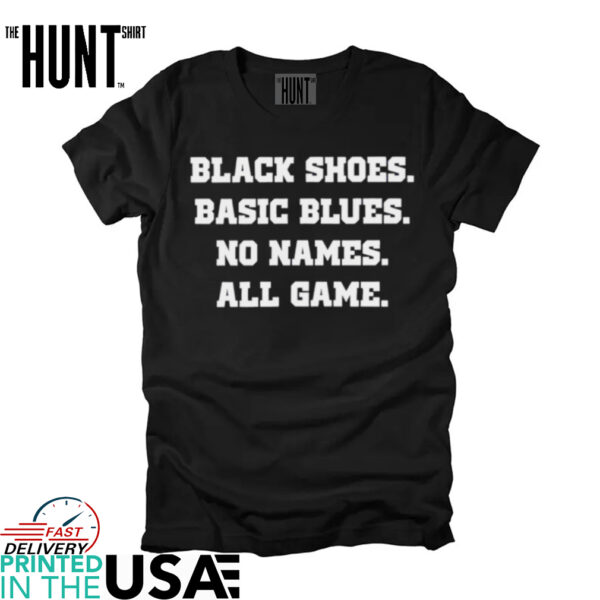 Black Shoes Basic Blues No Names All Game Barstool Penn State shirt