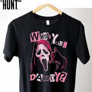 GhostFace Who’s Your Daddy T shirts