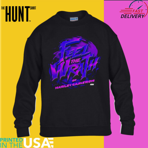 Harley Cameron feel the wrath shirt