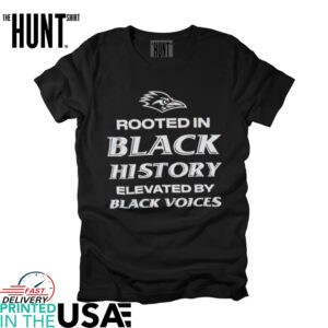 Rooted is black history elevated by black voices UTSA Roadrunners logo shirt