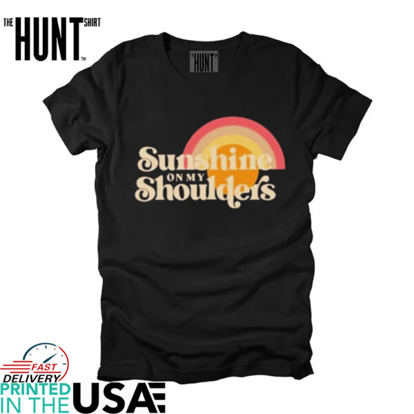 John Denver Sunshine On My Shoulders T shirts