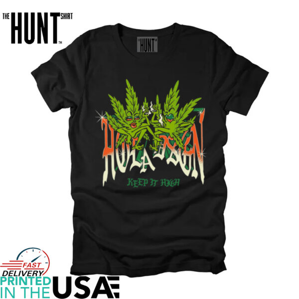 Keep It High Green Dream shirt