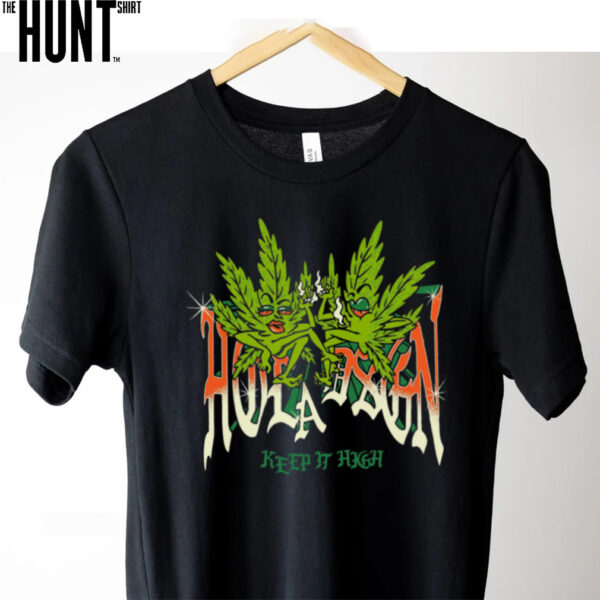 Keep It High Green Dream shirt