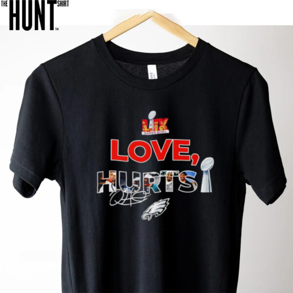 Love Hurts Super Bowl LIX signature shirt