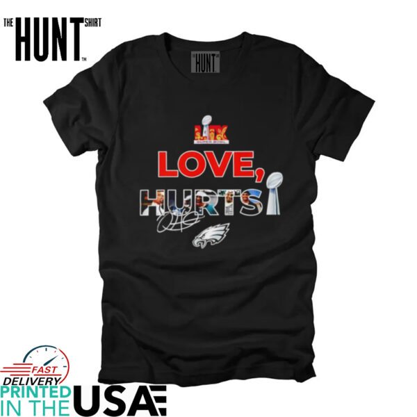 Love Hurts Super Bowl LIX signature shirt