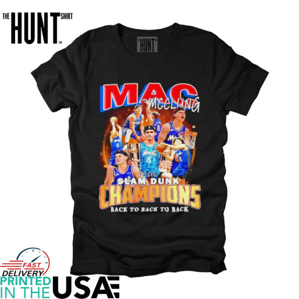 Mac McClung Slam Dunk Champions Back To Back To Back shirt