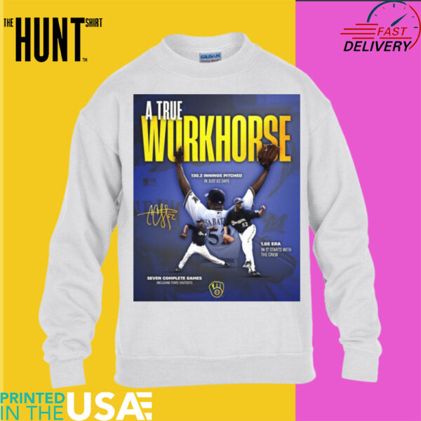 Official Milwaukee Brewers A True Workhorse CC Sabathia 130.2 Innings Pitched 1.65 Era Seven Complete Games Signature Poster t shirt