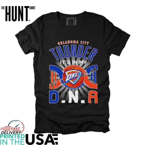 Oklahoma City Thunder it’s in my DNA shirt