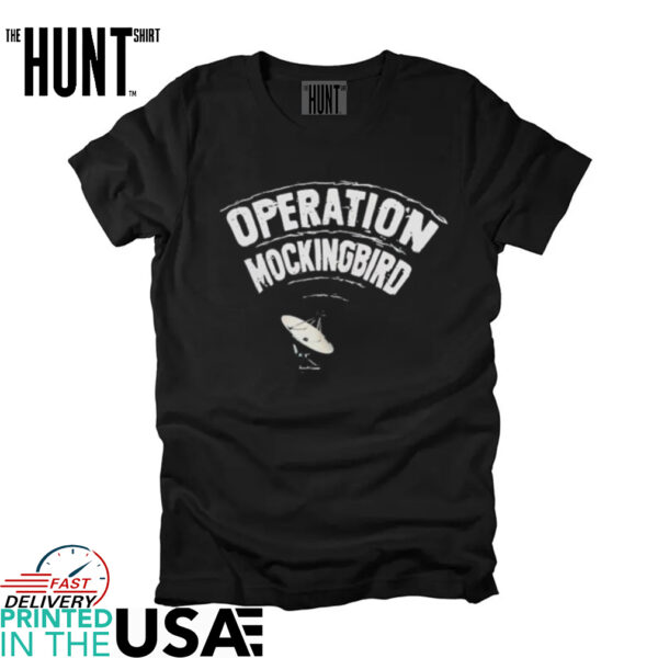 Operation mockingbird shirt