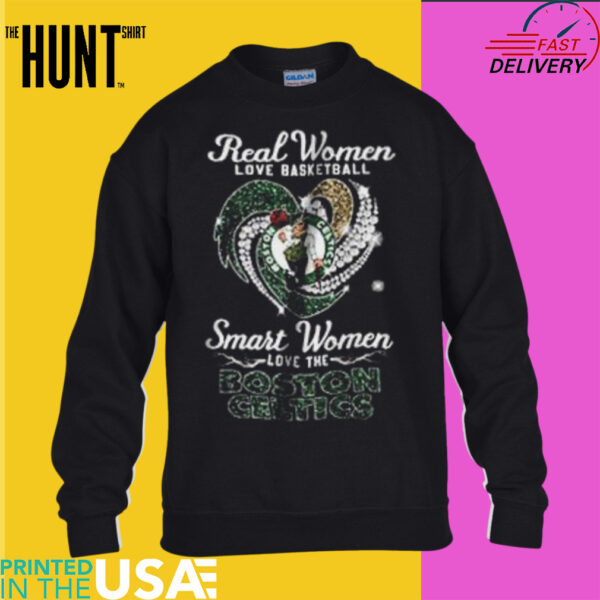 Real women love basketball smart women love the Boston Celtics shirt