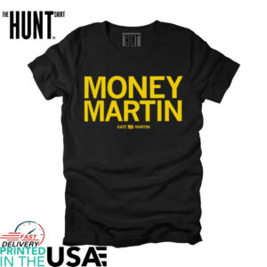 Money Martin Kate Martin shirt