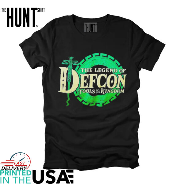 The legend of defcon tools of the Kingdom shirt