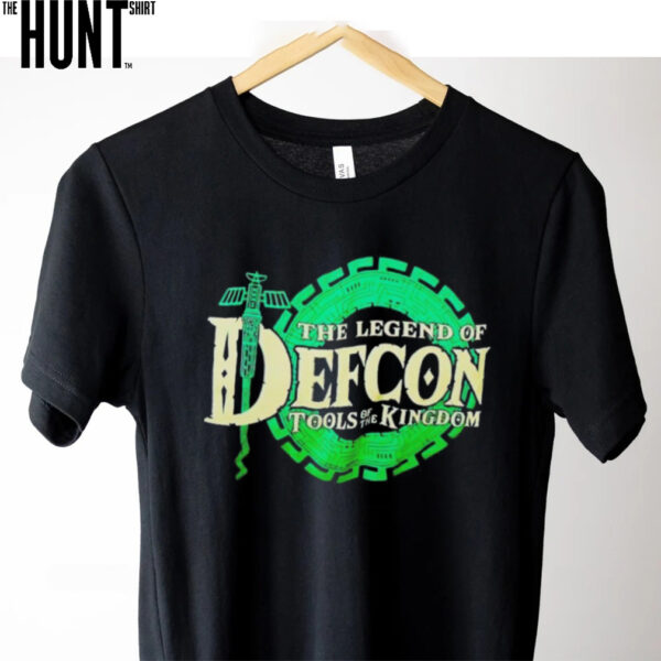 The legend of defcon tools of the Kingdom shirt