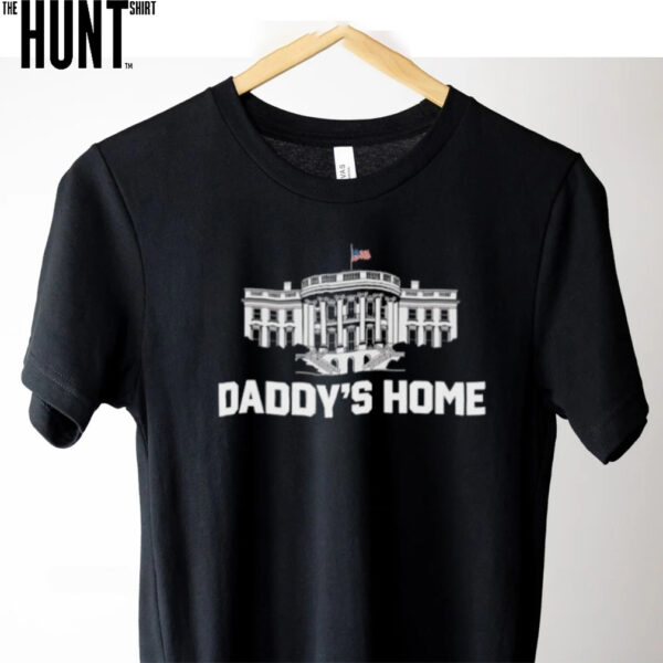 White House daddy’s home shirt