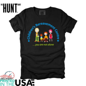 Children’s Bereavement Centre you are not alone shirt