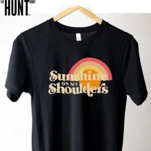 John Denver Sunshine On My Shoulders T shirts