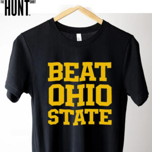 Beat Ohio State shirt