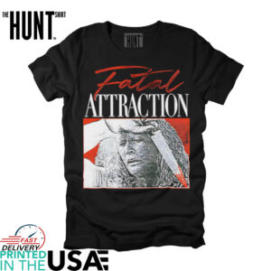 Fatal Attraction Movie vintage shirt