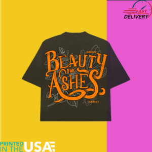 Beauty for Ashes Isaiah 613 shirt