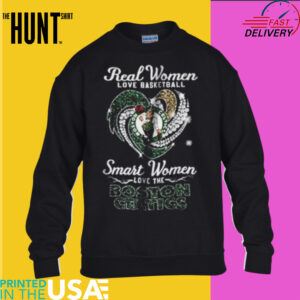 Real women love basketball smart women love the Boston Celtics shirt