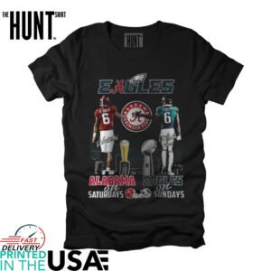 Alabama Crimson Tide On Saturdays x Philadelphia Eagles Sunday signature shirt