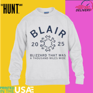 Official Blair Blizzard That Was A Thousand Miles Wide 2025 T shirts