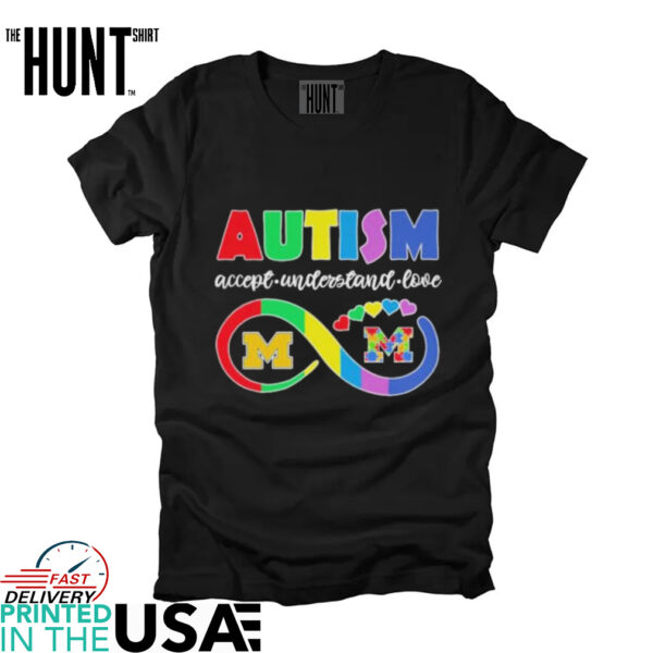 Official Michigan Wolverines Autism Accept Understand Love T shirts