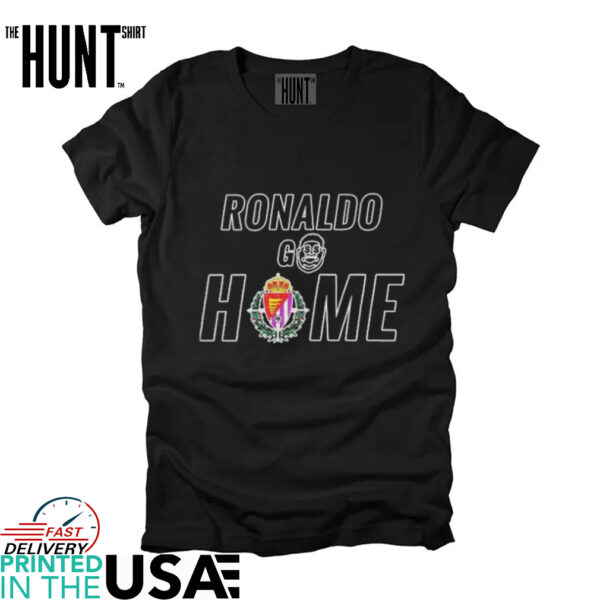 Ronaldo Go Home Real Valladolid shirt