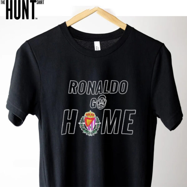 Ronaldo Go Home Real Valladolid shirt